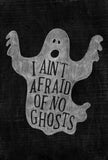 Ain't Afraid of No Ghosts